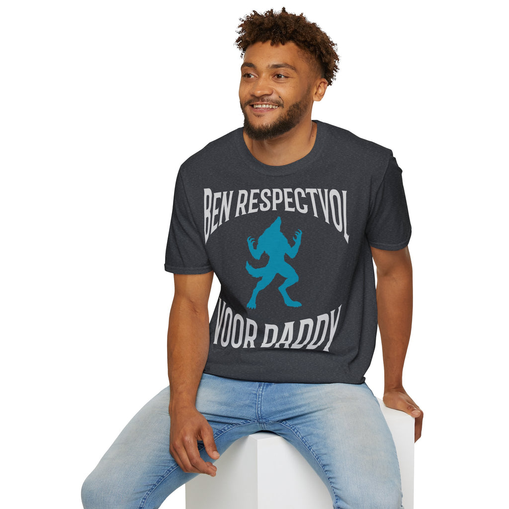 Ben Respectvol Voor Daddy - T-Shirt