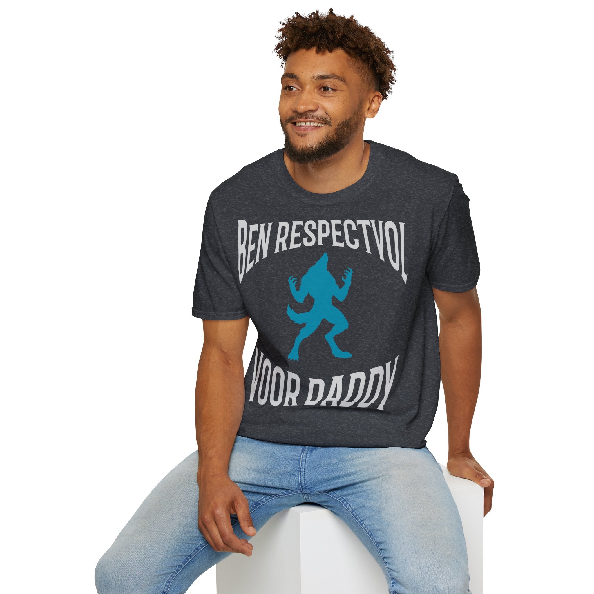 Ben Respectvol Voor Daddy - T-Shirt