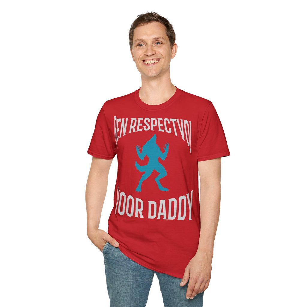 Ben Respectvol Voor Daddy - T-Shirt