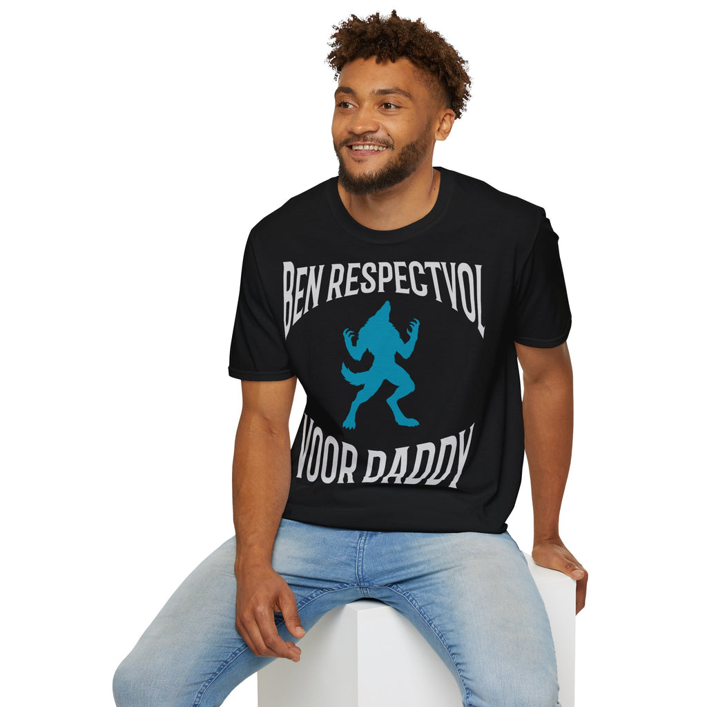 Ben Respectvol Voor Daddy - T-Shirt