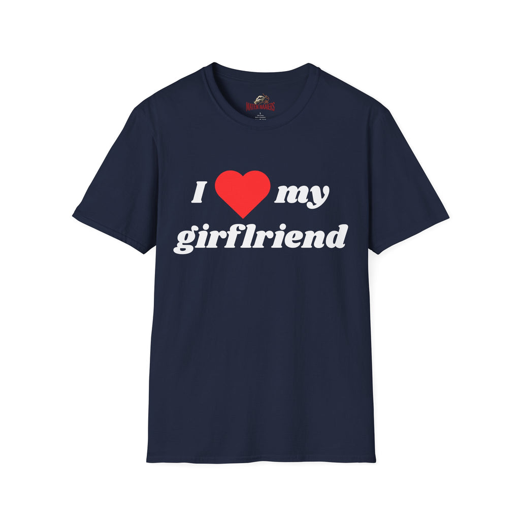 I Love My Girlfriend - T-Shirt