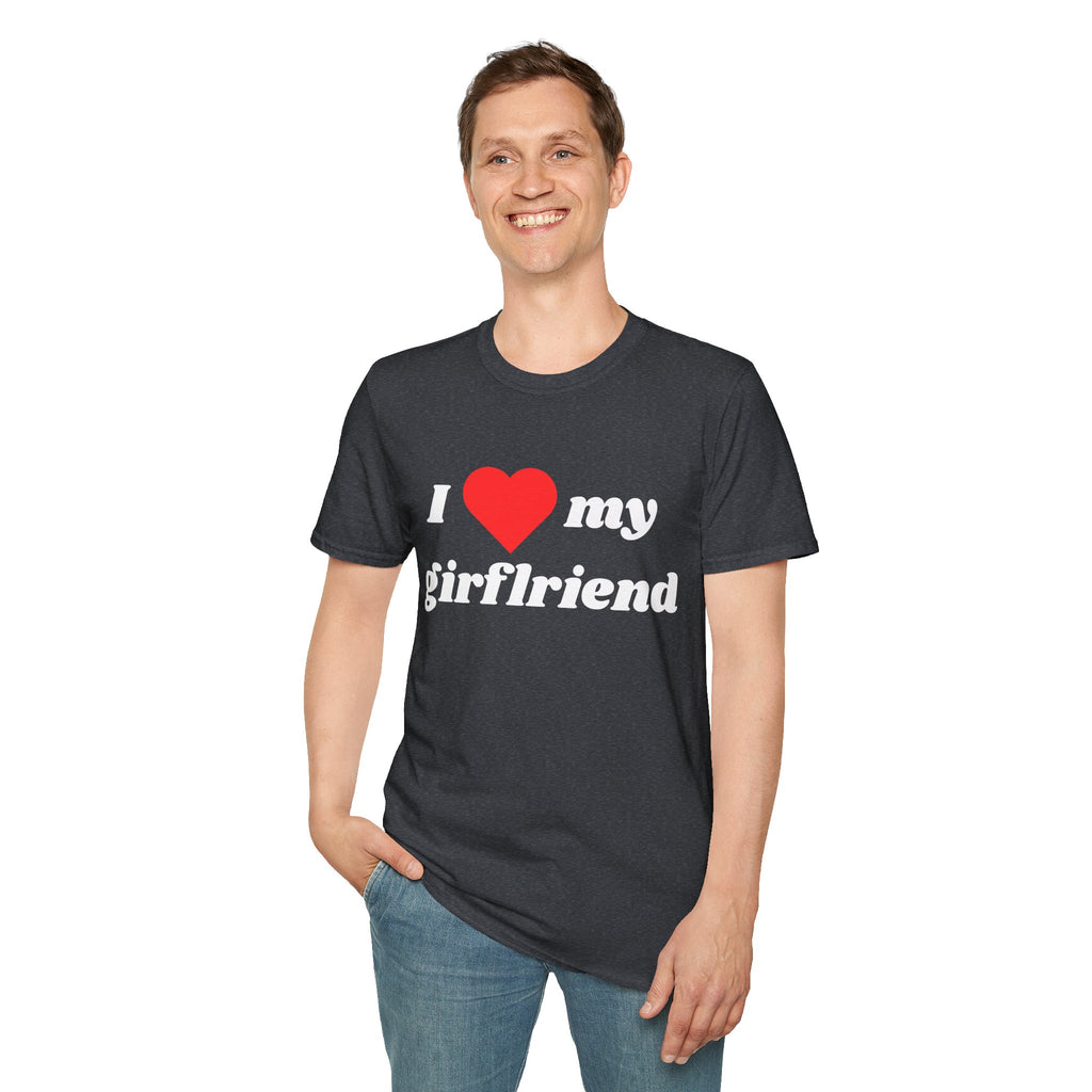 I Love My Girlfriend - T-Shirt