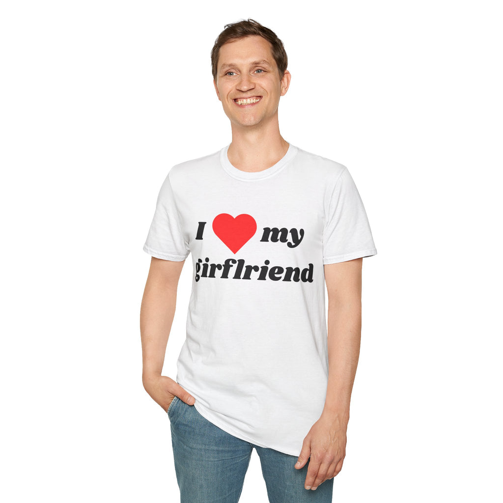 I Love My Girlfriend - T-Shirt