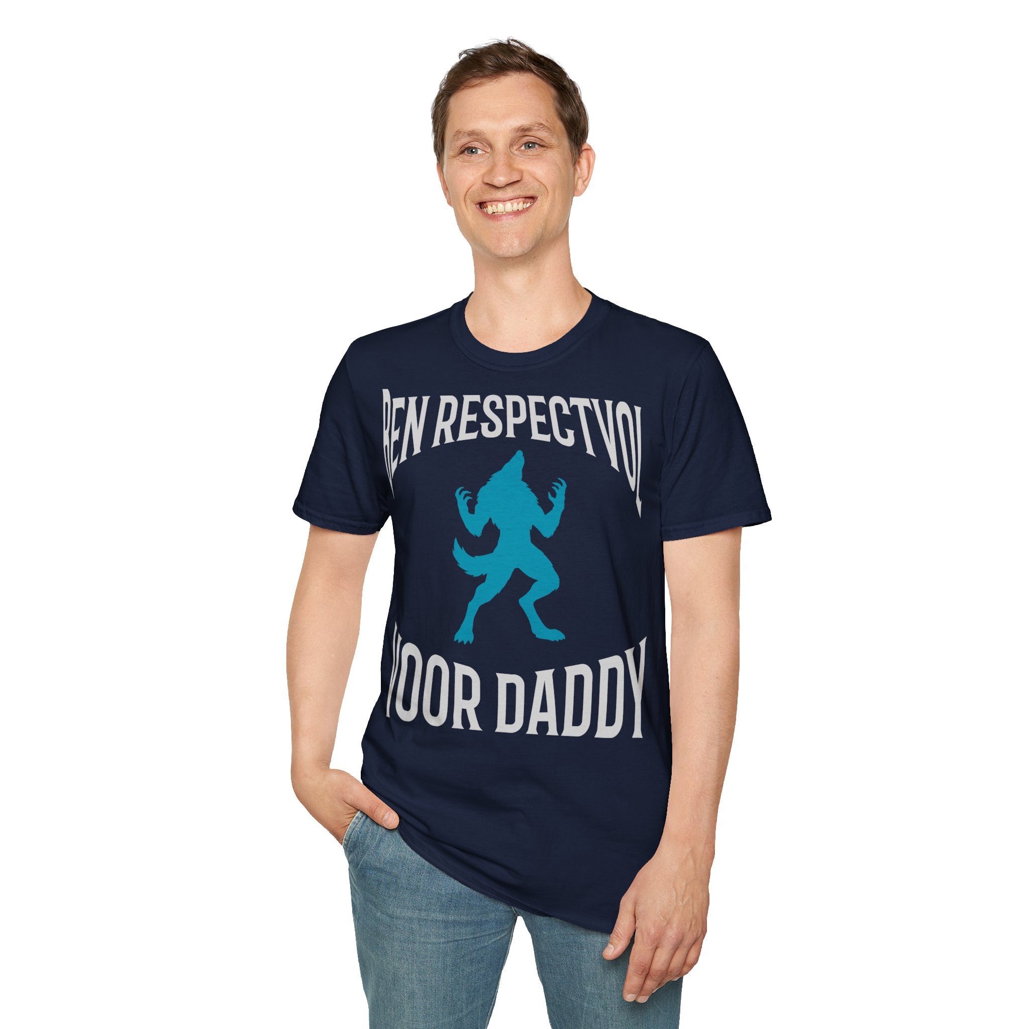Ben Respectvol Voor Daddy - T-Shirt