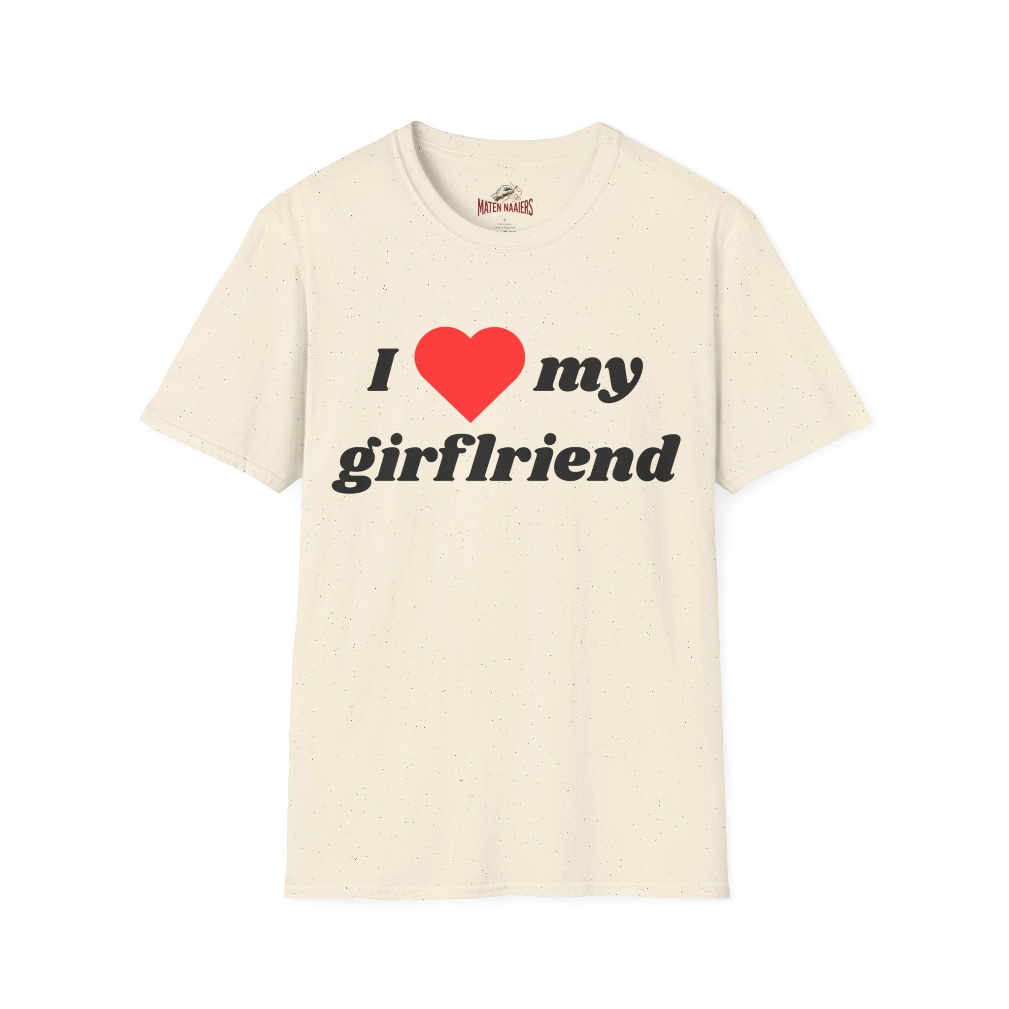 I Love My Girlfriend - T-Shirt