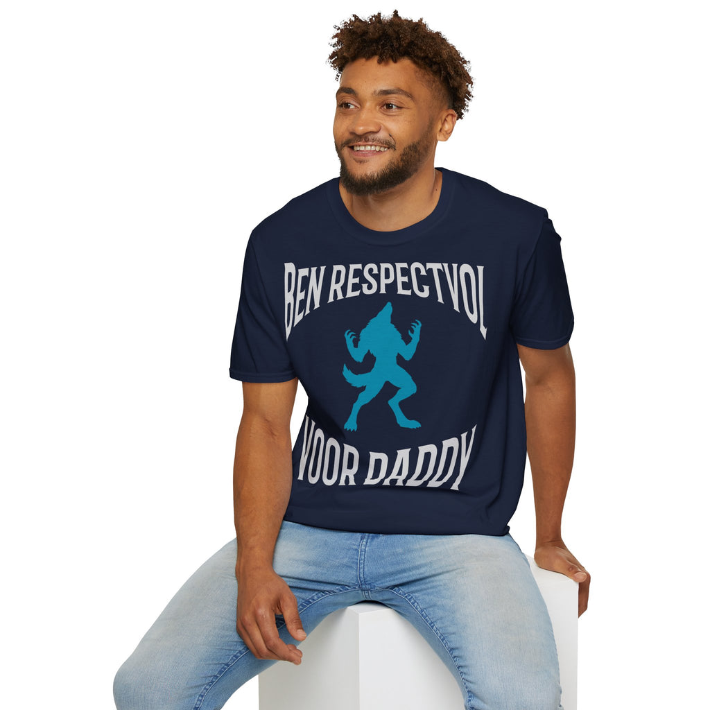 Ben Respectvol Voor Daddy - T-Shirt