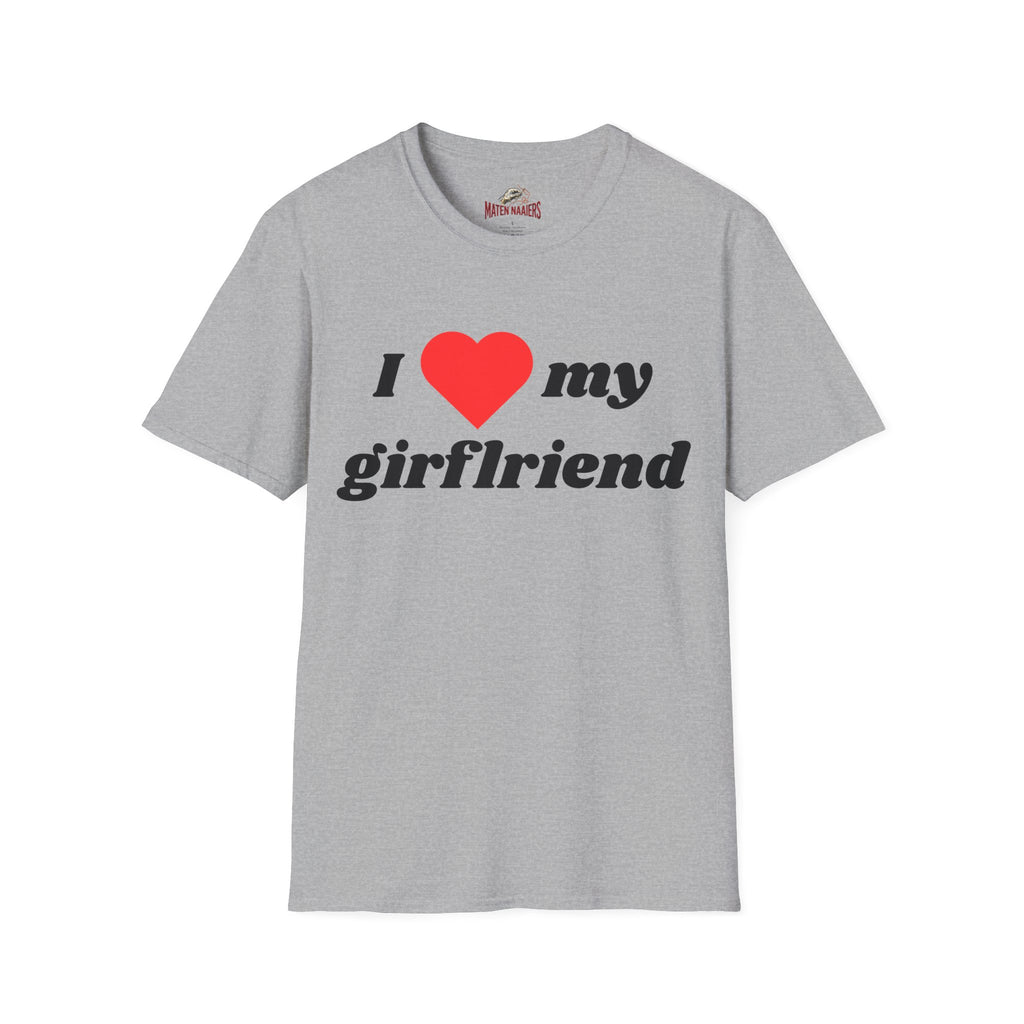 I Love My Girlfriend - T-Shirt
