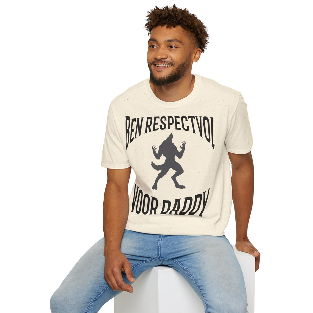 Ben Respectvol Voor Daddy - T-Shirt