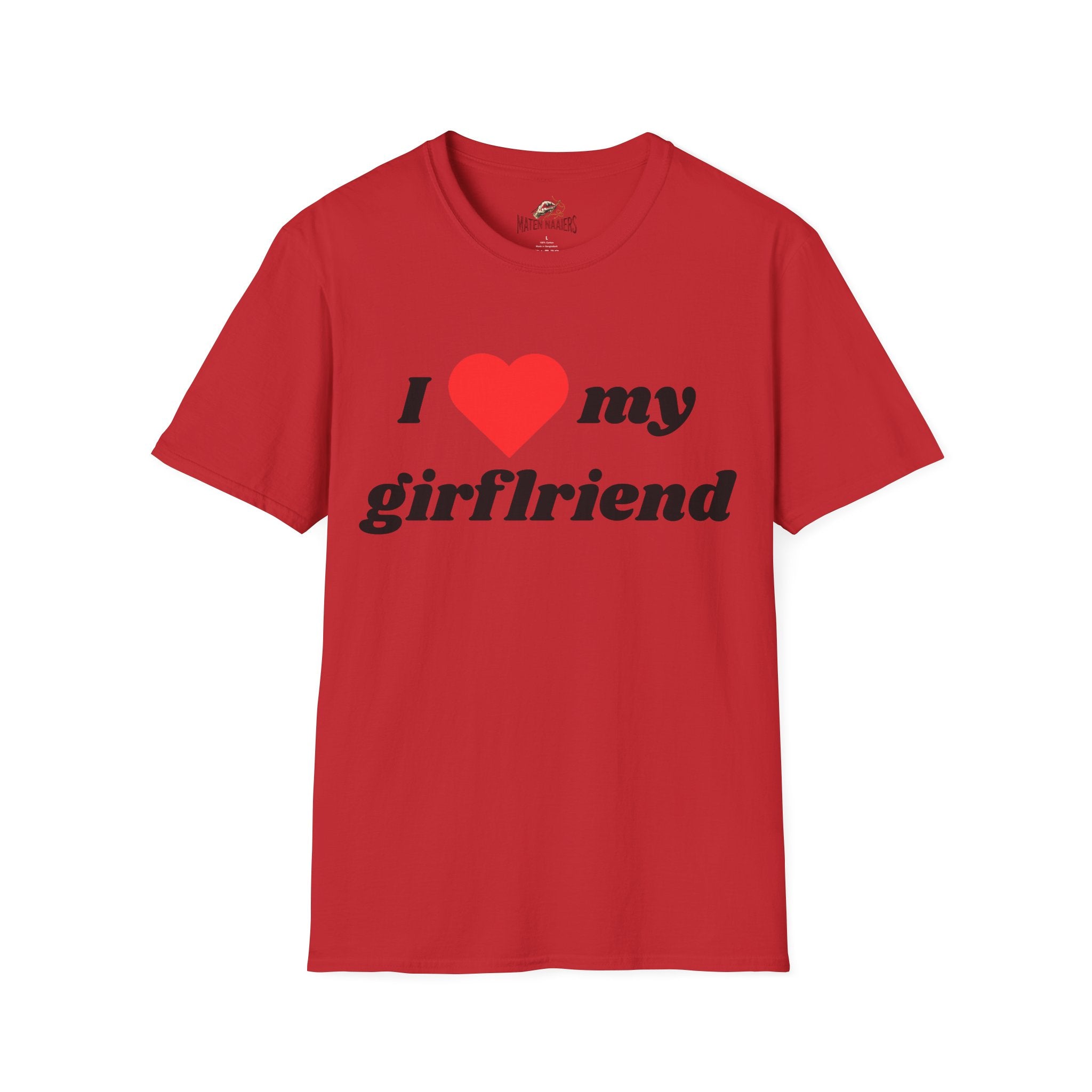 I Love My Girlfriend - T-Shirt
