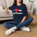 I Love My Girlfriend - T-Shirt